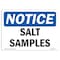 Signmission OSHA Notice, 3.5" Height, Salt Samples Sign, 5" X 3.5", Landscape OS-NS-D-35-L-18233 - alternate 1